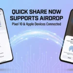 Quick Share Now Supports AirDrop